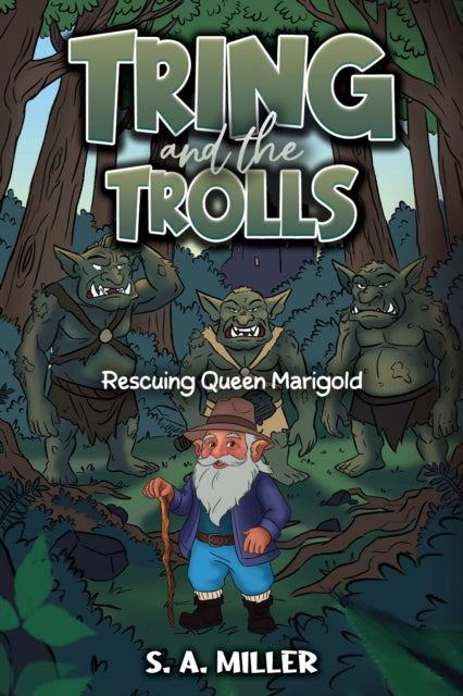 Tring and the Trolls: Rescuing Queen Marigold