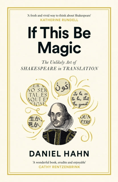 If This Be Magic: The Unlikely Art of Shakespeare in Translation