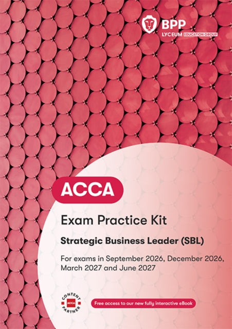 ACCA Strategic Business Leader: Exam Practice Kit