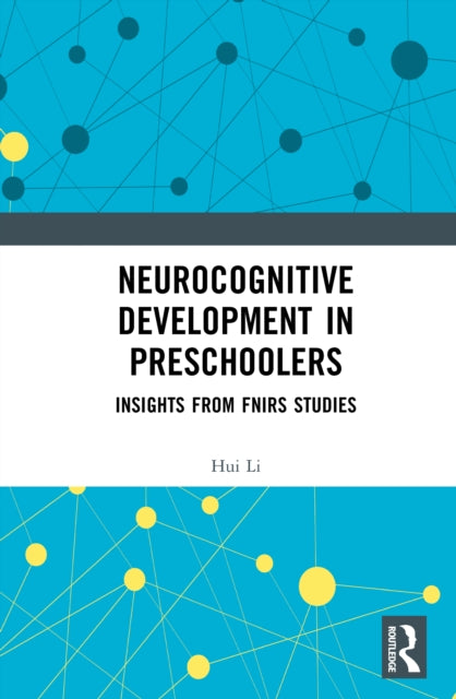 Neurocognitive Development in Preschoolers: Insights from fNIRS Studies