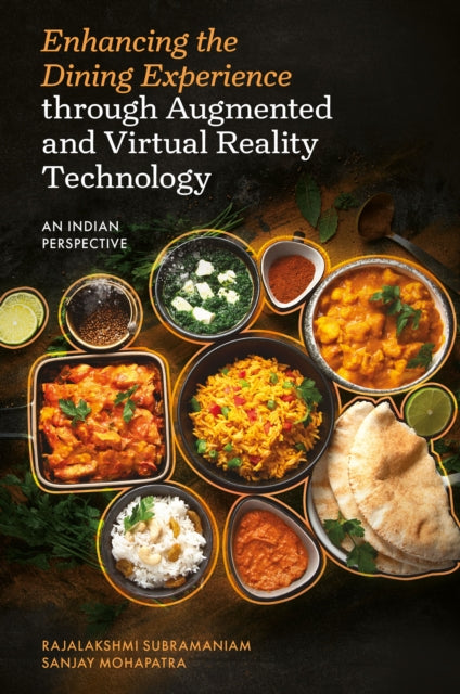 Enhancing the Dining Experience through Augmented and Virtual Reality Technology: An Indian Perspective