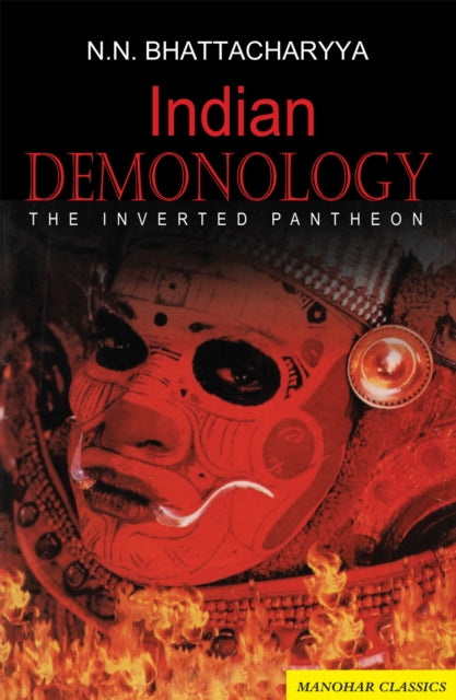 Indian Demonology: The Inverted Pantheon