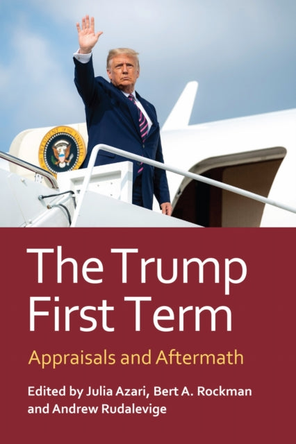 The Trump First Term: Appraisals and Aftermath