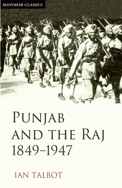 Punjab and the Raj 1849-1947
