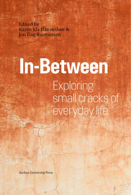 In-Between: Exploring Small Cracks of Everyday Life