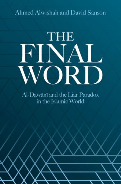 The Final Word: al-Dawani and the Liar Paradox in the Islamic World