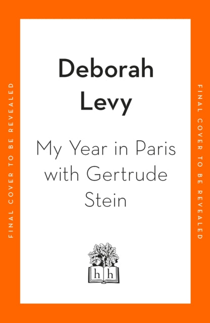 My Year in Paris with Gertrude Stein: A Fiction