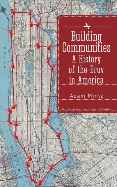 Building Communities: A History of the Eruv in America