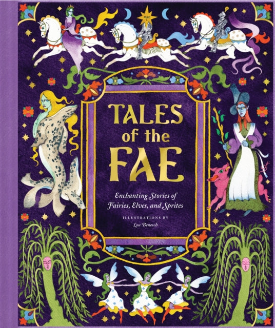 Tales of the Fae: Enchanting Stories of Fairies, Elves, and Sprites