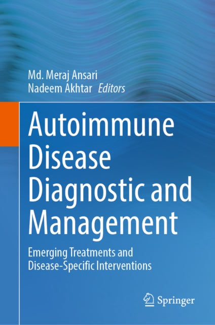 Autoimmune Disease Diagnostic and Management: Emerging Treatments and Disease-Specific Interventions