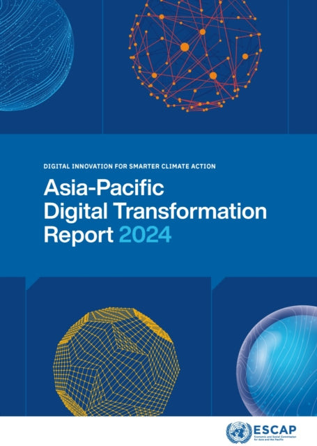 Asia-Pacific Digital Transformation Report 2024: Digital Innovations for Smarter Climate Action