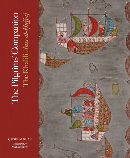 The Pilgrims’ Companion: The Khalili Anis al-Hujjaj