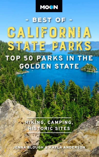 Moon Best of California State Parks (First Edition): Top 50 Parks in the Golden State
