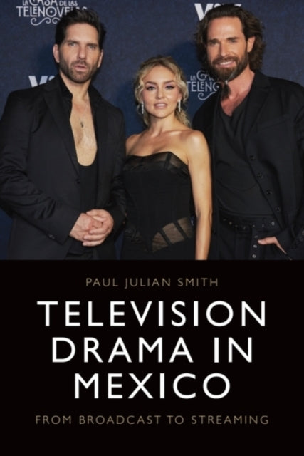 Television Drama in Mexico: From Broadcast to Streaming