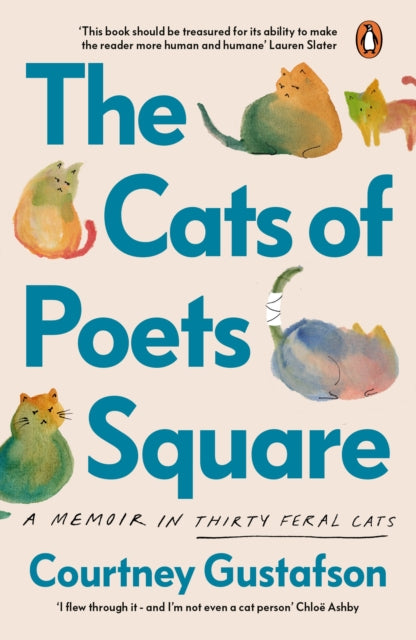 The Cats of Poets Square: A Memoir in Thirty Feral Cats