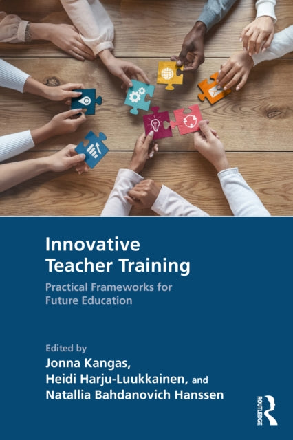 Innovative Teacher Training: Practical Frameworks for Future Education