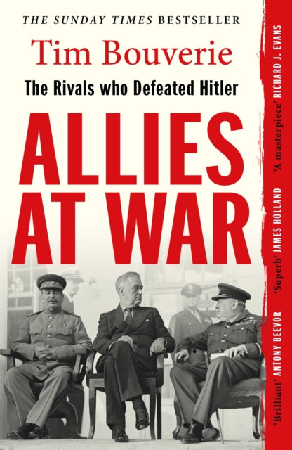 Allies at War: The Rivals Who Defeated Hitler