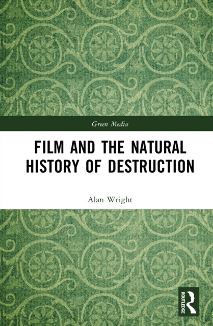 Film and the Natural History of Destruction: Walter Benjamin for the Anthropocene