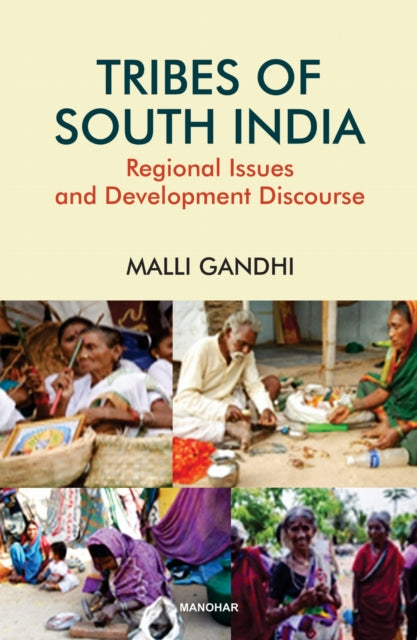 Tribes of South India: Regional Issues and Development Discourse