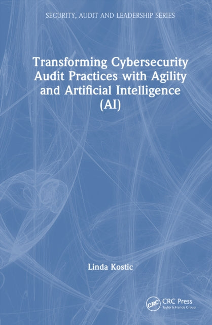 Transforming Cybersecurity Audit Practices with Agility and Artificial Intelligence (AI)