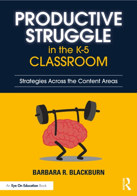 Productive Struggle in the K-5 Classroom: Strategies Across the Content Areas