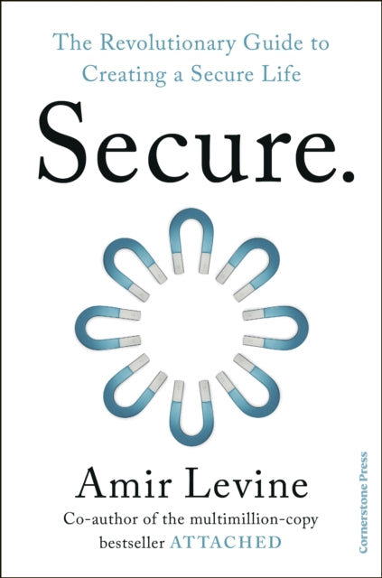 Secure: The Revolutionary Guide to Creating a Secure Life