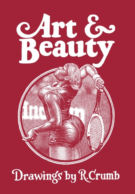 Art & Beauty: Drawings by R. Crumb