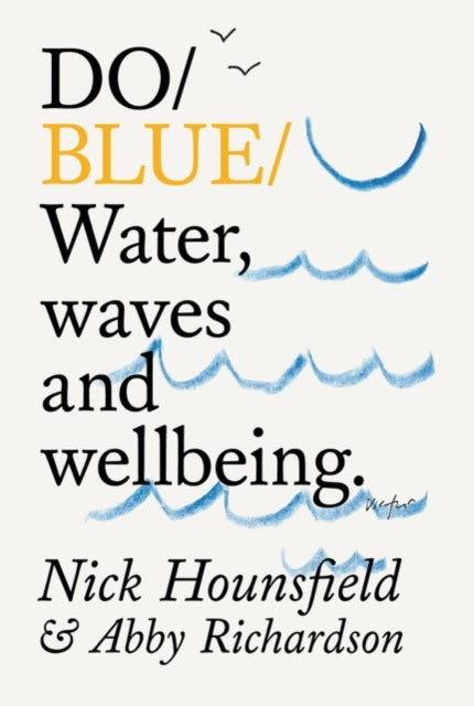Do Blue: Water, waves and wellbeing.