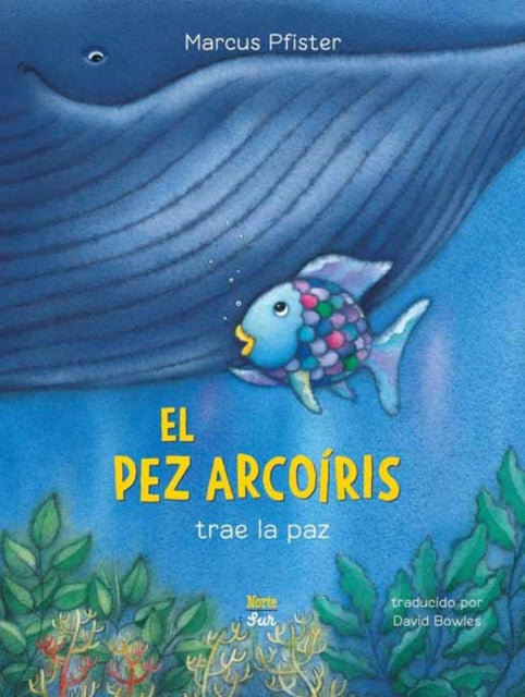 El Pez Arcoiris trae la paz (Spanish Edition): Rainbow Fish