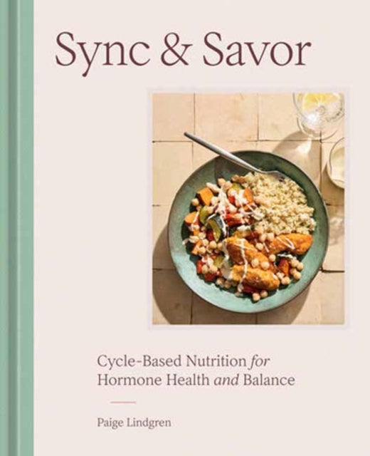 Sync & Savor: Cycle-Based Nutrition for Hormone Health and Balance