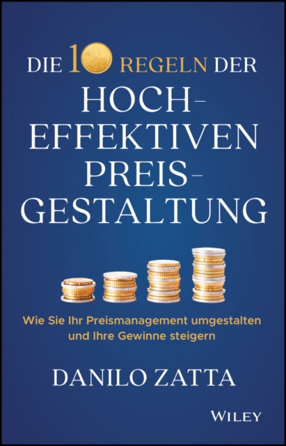 Die 10 Regeln einer hocheffektiven Preisgestaltung