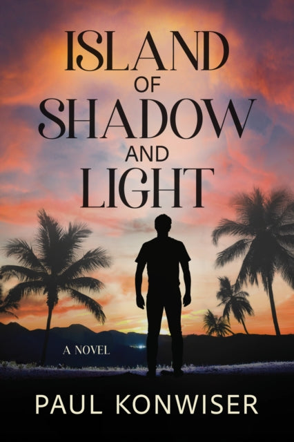 Island of Shadow and Light: A Novel