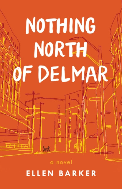 Nothing North of Delmar: A Novel