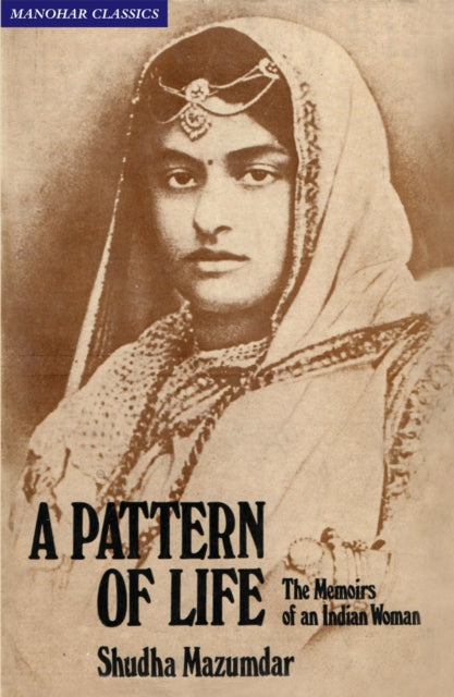 A Pattern of Life: The Memoirs of an Indian Women