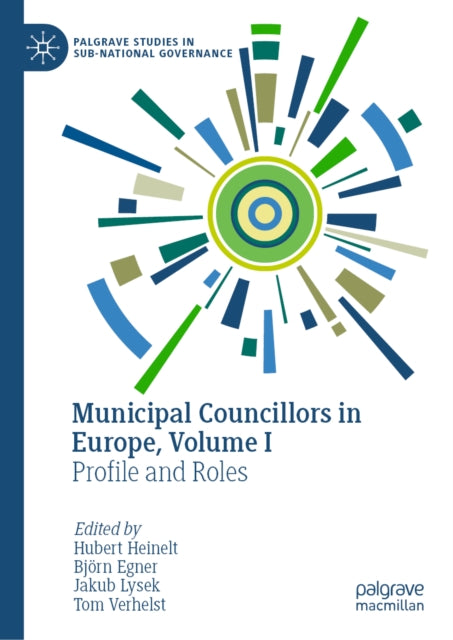 Municipal Councillors in Europe, Volume I: Profile and Roles