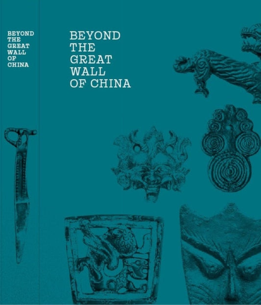 Beyond the Great Wall of China: Xiongnus and East Asian Steppe Art in the Collection of the Ferenc Hopp Museum of Asiatic Arts, Budapest