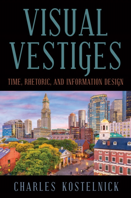 Visual Vestiges: Time, Rhetoric, and Information Design