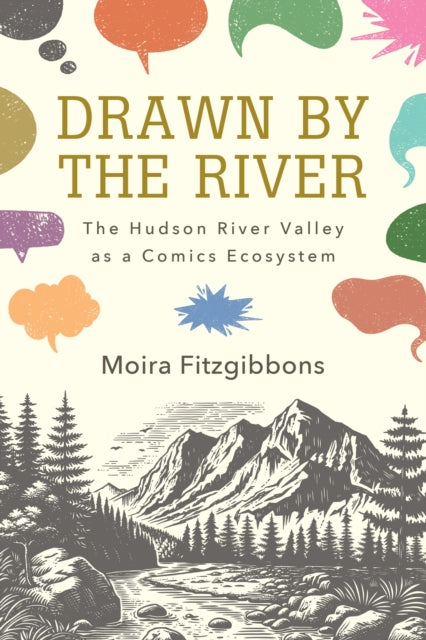 Drawn by the River: The Hudson River Valley as a Comics Ecosystem