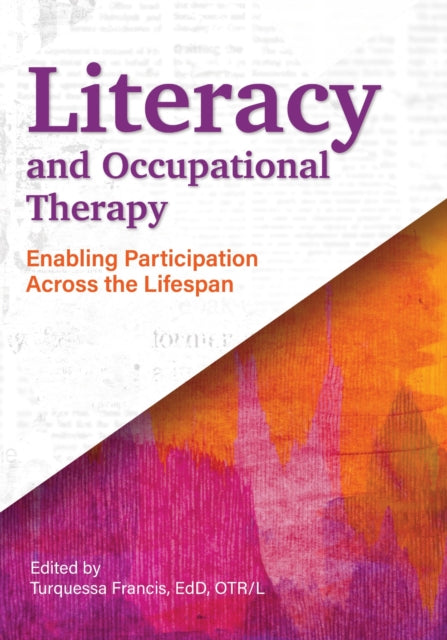Literacy and Occupational Therapy: Enabling Participation Across the Lifespan