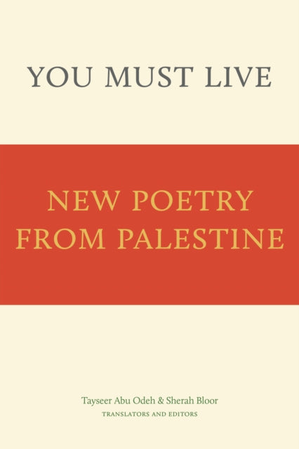 You Must Live: New Poetry from Palestine
