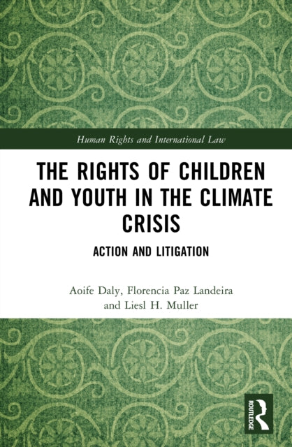 The Rights of Children and Youth in the Climate Crisis: Action and Litigation