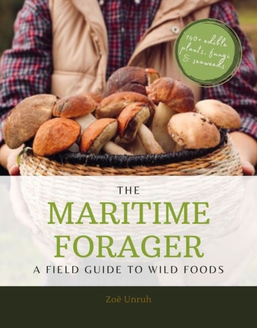 The Maritime Forager: A field guide to wild foods