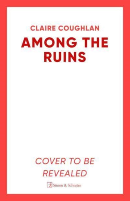 Among the Ruins: The gripping sequel to the thrillingly atmospheric crime debut WHERE THEY LIE