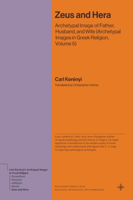 Zeus and Hera: Archetypal Image of Father, Husband, and Wife (Archetypal Images in Greek Religion, Volume 5)