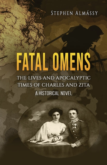 Fatal Omens: The Lives and Apocalyptic Times of Charles and Zita