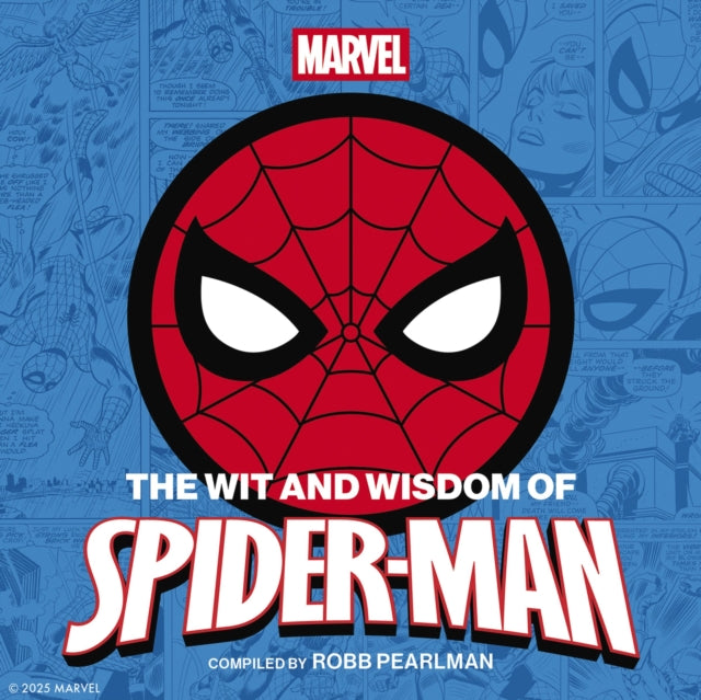 The Wit and   Wisdom of Spider-Man: Quotes and   Life Lessons from Your Favorite Superhero