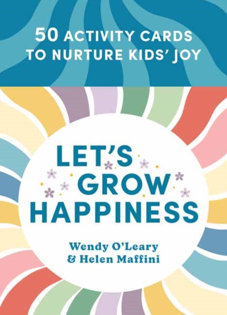 Let's Grow Happiness: 50 Activity Cards to Nurture Kids' Joy