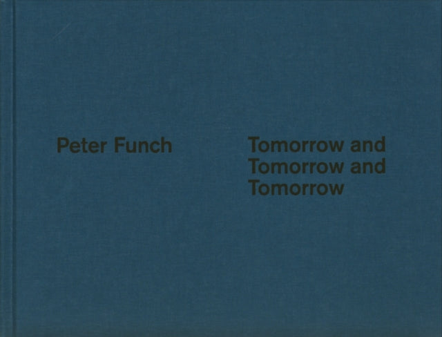 Tomorrow and Tomorrow and Tomorrow