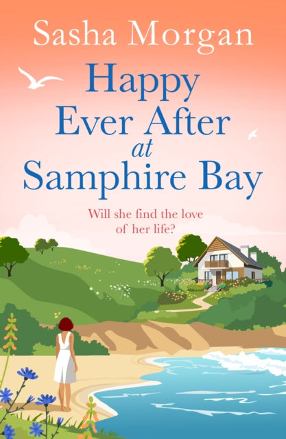 Happy Ever After at Samphire Bay: a romantic, later in life, feel good holiday beach read