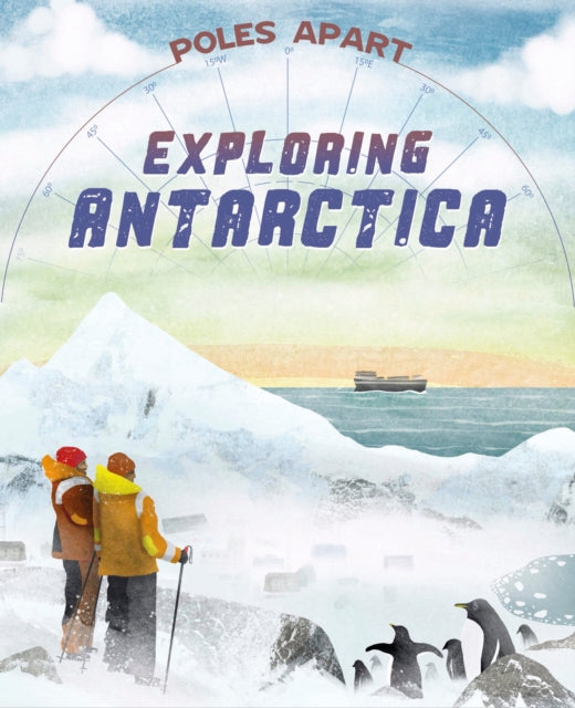 Poles Apart: Exploring Antarctica: Book 1